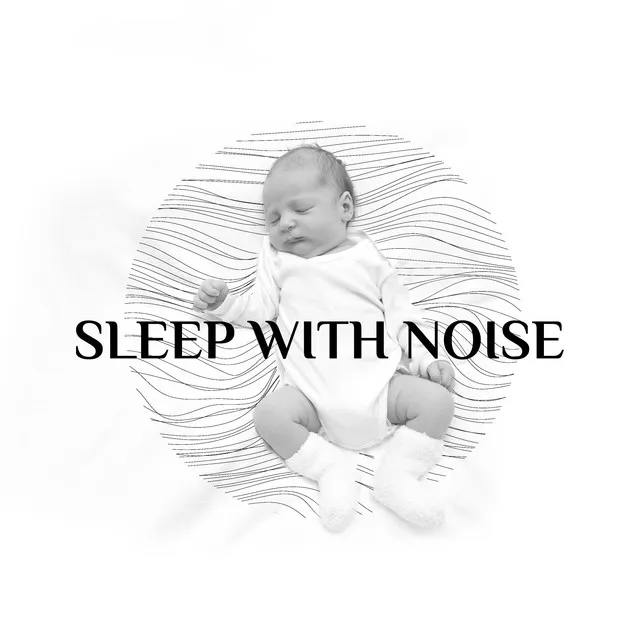 Sleep with Noise - Quickly Fall Asleep My Lovely Child