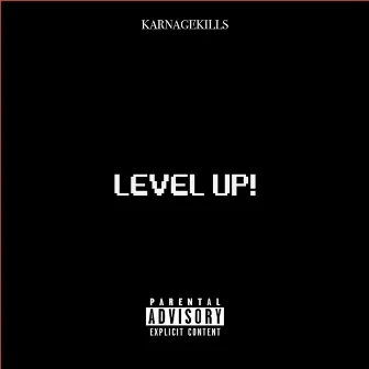 Level Up by Karnage Kills