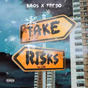 Take Risks by Kaos