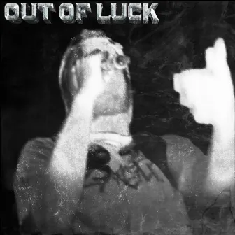 Out of luck by Lil Tuck