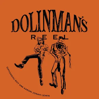 Dolinman's Reel by Diptanshu Roy