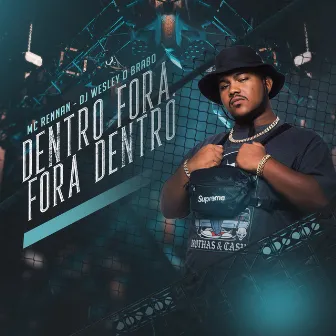 Dentro Fora, Fora Dentro by DJ WESLEY O BRABO