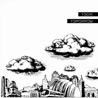 Today Tomorrow by Left E. Grove