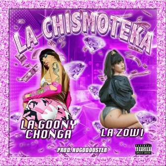 La Chismoteka by La Goony Chonga