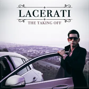 The Taking Off by Lacerati