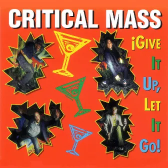 Give It Up, Let It Go by Critical Mass