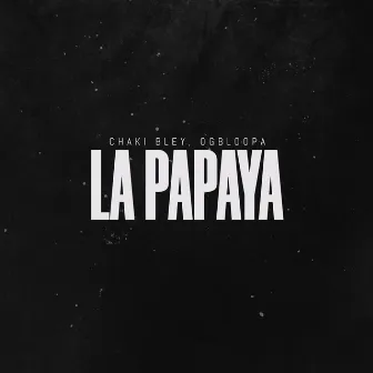 La Papaya by Chaki Bley