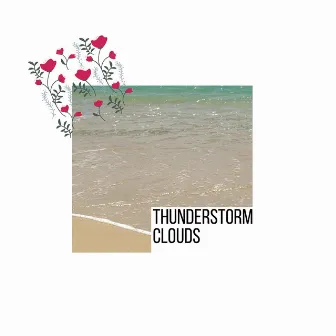 Thunderstorm Clouds by Tranquil Ocean Waves Music