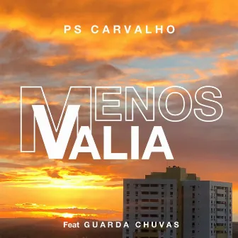 Menos Valia by PS Carvalho