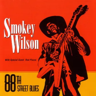 88th Street Blues by Smokey Wilson