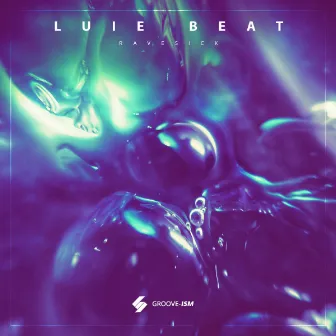 Rave Sick by Luie Beat