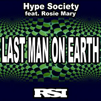 Last Man on Earth by Hype Society