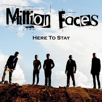 Here to Stay by Million Faces