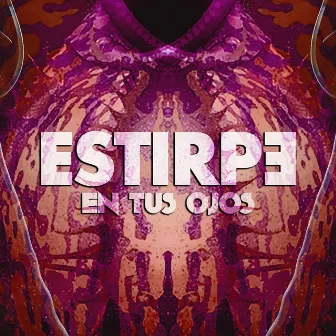 En Tus Ojos - Single by Estirpe