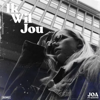 Ik Wil Jou by JOA