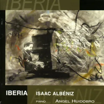 I. Albéniz: Iberia (Vol. 1) by Ángel Huidobro