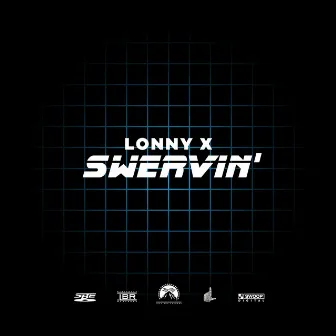 Swervin' by Lonny X