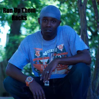 Run Up Them Racks by Ra-Ra The Antidote