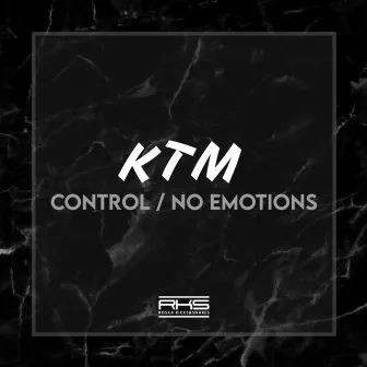 Control / No Emotions by KTM