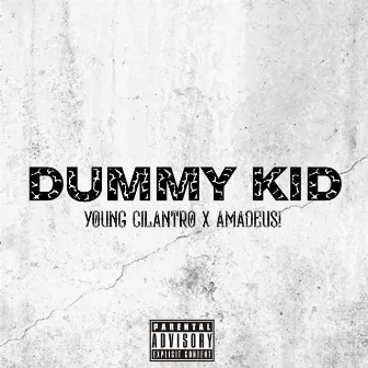 DUMMY KID by Young Cilantro