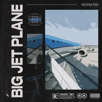 Big Jet Plane by Restricted