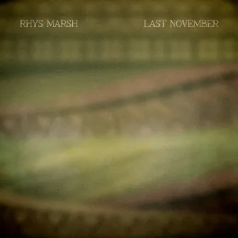 Last November by Rhys Marsh