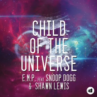 Child Of The Universe by E.m.p.