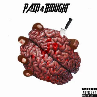 Pain 4 Thought by Sav