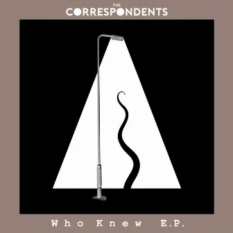 Who Knew E.P. by The Correspondents