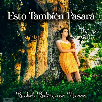 Esto También Pasará by Rachel Rodríguez Muñoz