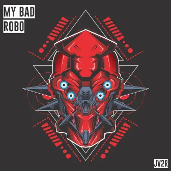 My Bad Robo by Jv2r