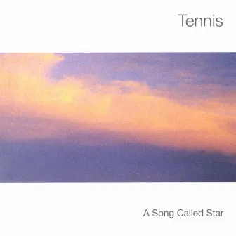 A Song Called Star by Tennis