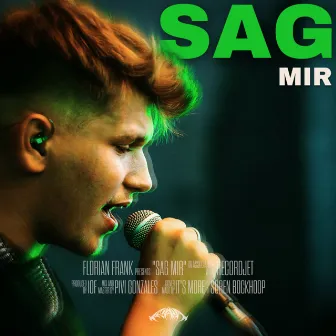 SAG MIR by florian frank