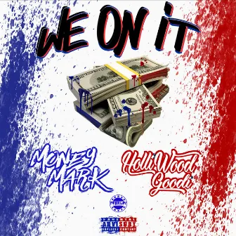 We on It by Money Mark