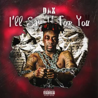 I'll Say It For You by Dax