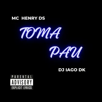 Toma Pau by Mc Henry Ds