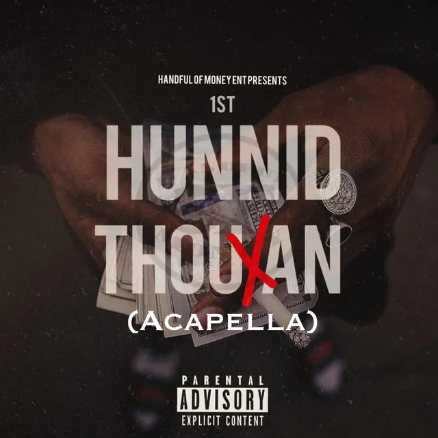 1st. Hunnid Thouxan (Acapella)