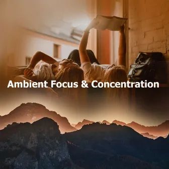 Ambient Focus & Concentration by Binaural Beats Study Tones