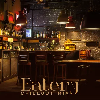 Eatery Chillout Mix: Restaurant & Café Music, Electro Beats for Dinner, Cocktail Bar by Dinner Party Music Guys