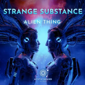 Alien Thing by Strange Substance