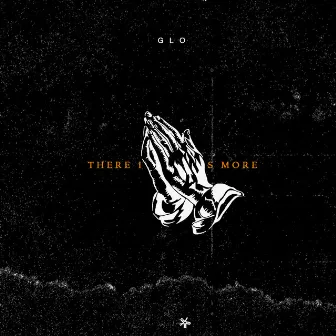 There Is More by GLO