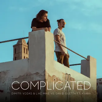 Complicated (feat. Kiiara) by Dimitri Vegas & Like Mike