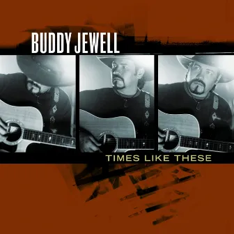 Times Like These by Buddy Jewell