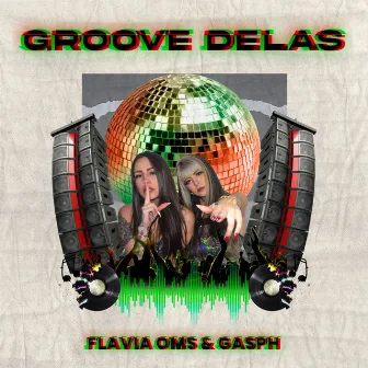 Groove Delas by Flavia Oms