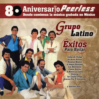 Peerless 80 Aniversario - Exitos para Bailar by Grupo Latino