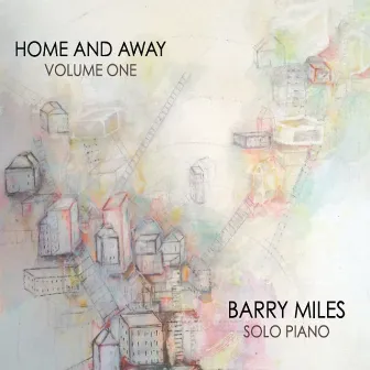 Home and Away, Vol. One by Barry Miles