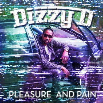 Pleasure and Pain by Dizzy D