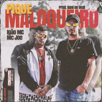 Pique Maloqueiro by MC JOE