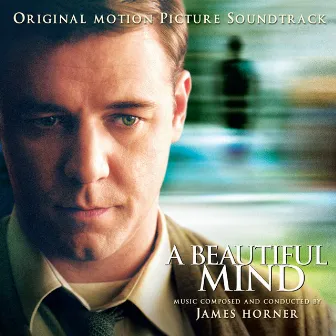 A Beautiful Mind (Original Motion Picture Soundtrack) by James Horner