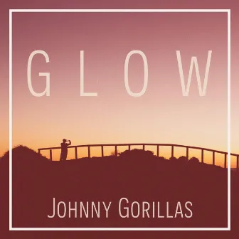 Glow by Johnny Gorillas